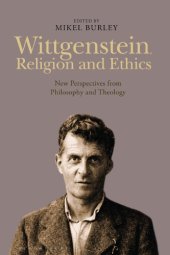 book Wittgenstein, Religion and Ethics: New Perspectives from Philosophy and Theology