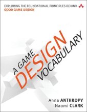 book A Game Design Vocabulary: Exploring the Foundational Principles Behind Good Game Design