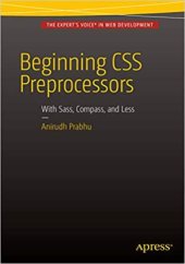 book Beginning CSS Preprocessors: With SASS, Compass.js and Less.js