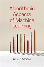 book Algorithmic Aspects of Machine Learning