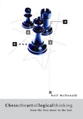 book Chess: The Art of Logical Thinking: From the First Move to the Last