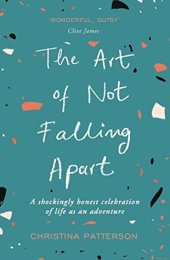 book The Art of Not Falling Apart