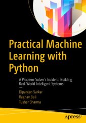 book Practical Machine Learning with Python: A Problem-Solver’s Guide to Building Real-World Intelligent Systems