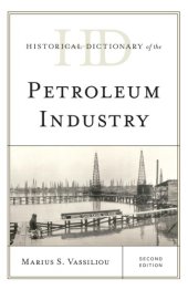 book Historical Dictionary of the Petroleum Industry