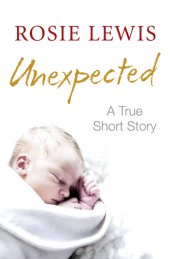 book Unexpected: A True Short Story