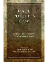 book Hate, Politics, Law: Critical Perspectives on Combating Hate