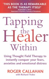 book Tapping the Healer Within: Using Thought Field Therapy to Instantly Conquer Your Fears, Anxieties and Emotional Distress