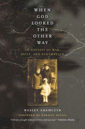 book When God Looked the Other Way: An Odyssey of War, Exile, and Redemption