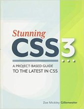 book Stunning CSS3: A Project-Based Guide to the Latest in CSS