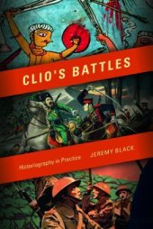 book Clio’s Battles: Historiography in Practice