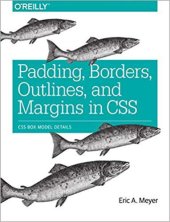 book Padding, Borders, Outlines, and Margins in CSS: CSS Box Model Details