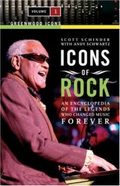 book Icons of Rock [Two Volumes]: An Encyclopedia of the Legends Who Changed Music Forever (Greenwood Icons)