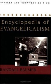 book Encyclopedia of Evangelicalism: Revised and Expanded Edition