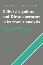 book Clifford Algebras and Dirac Operators in Harmonic Analysis