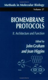 book Biomembrane Protocols: II. Architecture and Function