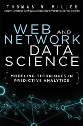 book Web and Network Data Science: Modeling Techniques in Predictive Analytics