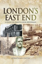 book London’s East End: A Guide for Family and Local Historians