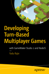 book Developing Turn-Based Multiplayer Games: with GameMaker Studio 2 and NodeJS