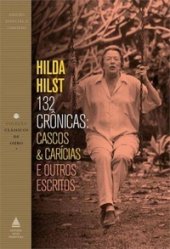 book 132 crônicas : Cascos & carícias e outros escritos