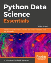 book Python Data Science Essentials - Third Edition: A Beginner’s Guide Covering Essential Data Science Principles, Tools, and Techniques