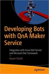 book Developing Bots with QnA Maker Service: Integration with Azure Bot Service and Microsoft Bot Framework