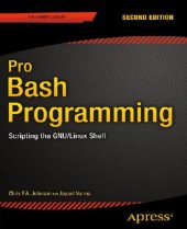 book Pro Bash Programming : Scripting the GNU/Linux Shell, Second Edition