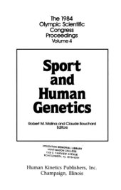 book Sport and Human Genetics: the 1984 Olympic Scientific Congress Proceedings, Volume 4