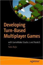 book Developing Turn-Based Multiplayer Games: with GameMaker Studio 2 and NodeJS