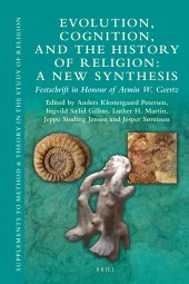 book Evolution, Cognition, and the History of Religion: A New Synthesis. Festschrift in Honour of Armin W. Geertz