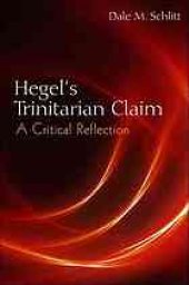 book Hegel’s Trinitarian claim : a critical reflection