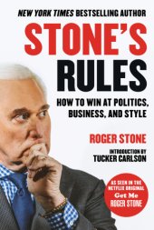 book Stone’s rules : how to win at politics, business, and style