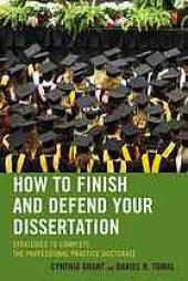 book How to Finish and Defend Your Dissertation : Strategies to Complete the Professional Practice Doctorate.