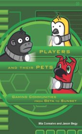 book Players and Their Pets: Gaming Communities from Beta to Sunset