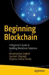 book Beginning Blockchain: A Beginner’s Guide to Building Blockchain Solutions