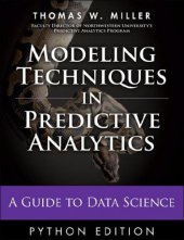 book Modeling Techniques in Predictive Analytics with Python and R: A Guide to Data Science