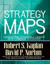 book Strategy Maps: Converting Intangible Assets into Tangible Outcomes