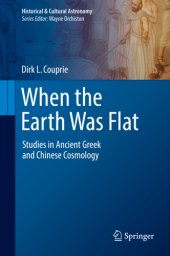 book When the Earth Was Flat: Studies in Ancient Greek and Chinese Cosmology