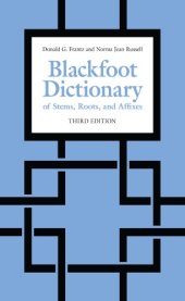 book Blackfoot Dictionary of Stems, Roots, and Affixes