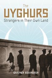 book The Uyghurs: Strangers in Their Own Land