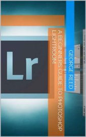 book A Beginners Guide to Photoshop Lightroom