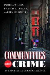 book Communities and Crime: An Enduring American Challenge