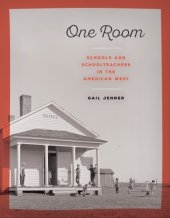 book One Room Schools and Schoolteachers in the Pioneer West