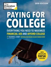 book Paying for College, 2019 Edition: Everything You Need to Maximize Financial Aid and Afford College