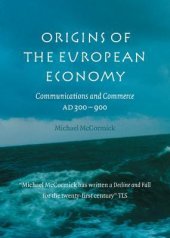 book Origins of the European Economy: Communications and Commerce A.D. 300-900