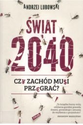 book Świat 2040 : czy Zachód musi przegrać?