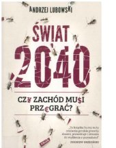 book Świat 2040 : czy Zachód musi przegrać?