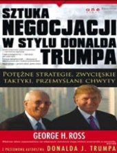 book Sztuka negocjacji w stylu Donalda Trumpa : potężne strategie, zwycięskie taktyki, przemyślane chwyty