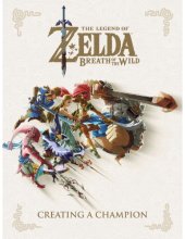 book The Legend of Zelda, breath of the wild : creating a champion