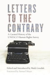 book Letters to the Contrary: A Curated History of the UNESCO Human Rights Survey