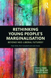 book Rethinking Young People’s Marginalisation: Beyond Neo-Liberal Futures